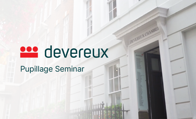Devereux Pupillage Information Seminar - 27 November 2025
